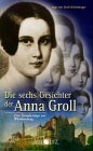 9783798703728: Die sechs Gesichter der Anna Groll