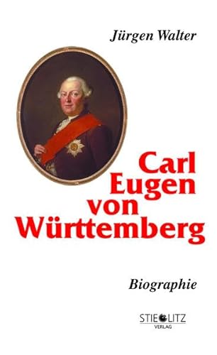 Carl Eugen von Württemberg - Jürgen Walter