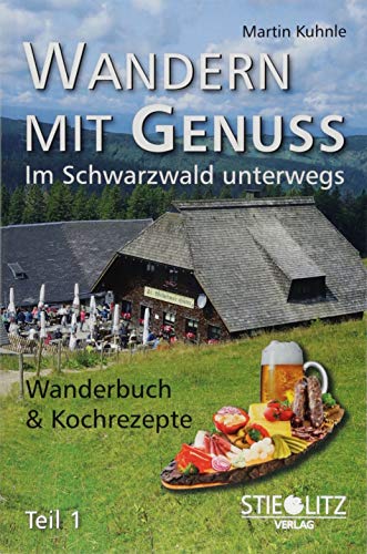 Stock image for Wandern mit Genuss (Teil 1): Im Schwarzwald unterwegs, Wanderbuch & Kochrezepte for sale by medimops