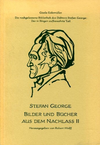 9783798800410: Die nachgelassene Bibliothek des Dichters Stefan George. Der in Bingen aufbewahrte Teil, Bd II