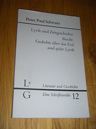 Stock image for Lyrik und Zeitgeschichte. Brecht: Gedichte ber das Exil und spte Lyrik. for sale by medimops
