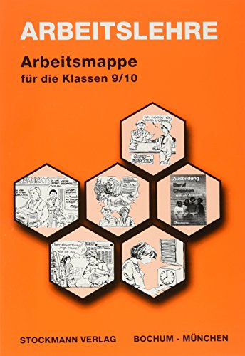 Beispielbild fr Arbeitslehre: Arbeitsmappe fr die Klasse 9/10 zum Verkauf von medimops