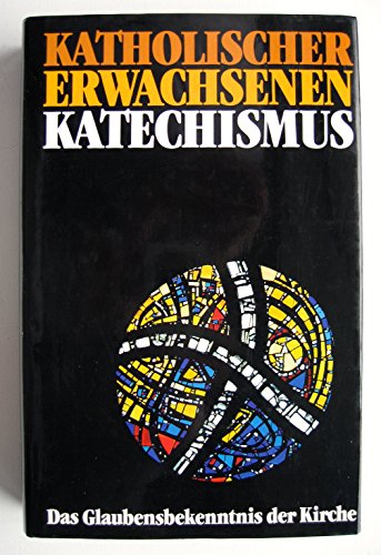 Beispielbild fr Katholischer Erwachsenen-Katechismus: Das Glaubensbekenntnis der Kirche zum Verkauf von Antiquariat Gerd Pickener