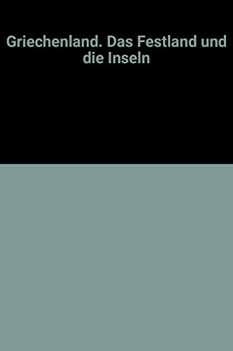 9783799159326: Griechenland. Das Festland und die Inseln