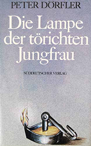 Imagen de archivo de Die Lampe der trichten Jungfrau. ( Apollonia- Trilogie, 1) a la venta por medimops