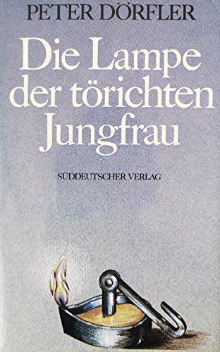 Stock image for Die Lampe der trichten Jungfrau. ( Apollonia- Trilogie, 1) for sale by medimops