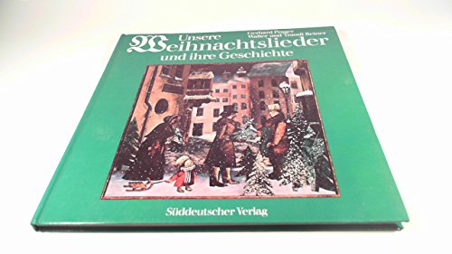 9783799160353: Unsere Weihnachtslieder und ihre Geschichte (German Edition)