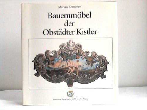 Beispielbild fr Bauernmbel der Obstdter Kistler zum Verkauf von medimops