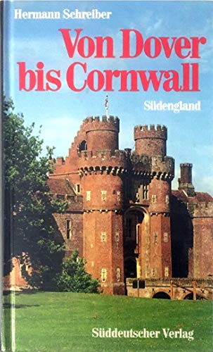 Beispielbild fr Von Dover bis Cornwall : Reisen durch Englands Sden zum Verkauf von Harle-Buch, Kallbach