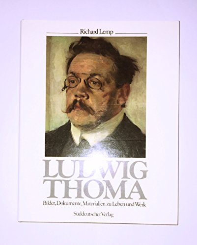 Beispielbild fr Ludwig Thoma : Bilder, Dokumente, Materialien zu Leben u. Werk zum Verkauf von mneme