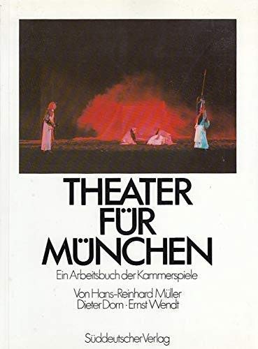 9783799162005: Theater für München: Ein Arbeitsbuch der Kammerspiele 1973-1983 (German Edition)