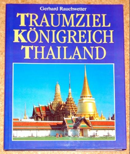 Traumziel Königreich Thailand :