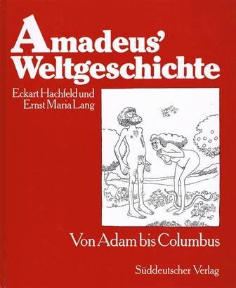 Stock image for Amadeus' Weltgeschichte. Von Adam bis Columbus for sale by medimops
