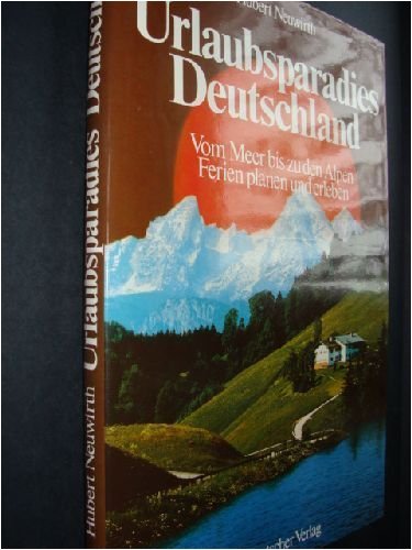 Stock image for URLAUBSPARADIES DEUTSCHLAND VOM MEER BIS ZU DEN ALPEN FERIEN PLANEN UND ERLEBEN for sale by WorldofBooks