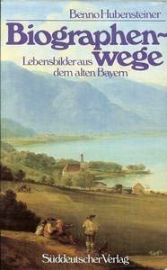 Beispielbild fr Biographenwege. Lebensbilder aus dem alten Bayern zum Verkauf von medimops