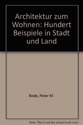 Architektur zum Wohnen. Hundert Beispiele in Stadt und Land.