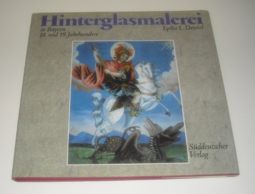 Beispielbild fr Hinterglasmalerei in Bayern : 18. u. 19. Jh. zum Verkauf von mneme
