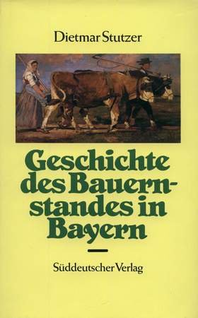 Beispielbild fr Geschichte des Bauernstandes in Bayern zum Verkauf von medimops