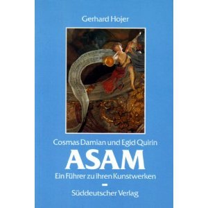 Stock image for Cosmas Damian und Egid Quirin Asam: Ein Führer zu ihren Kunstwerken for sale by WorldofBooks