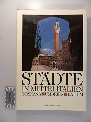 Beispielbild fr Stdte in Mittelitalien. Toscana / Umbrien / Latium zum Verkauf von medimops