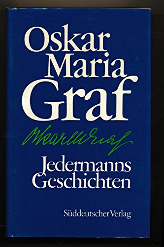 Jedermanns Geschichten - Oskar Maria Graf