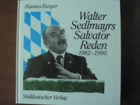 9783799164054: Walter Sedlmayrs Salvator-Reden by Burger, Hannes.