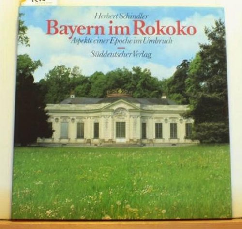 9783799164344: Bayern im Rokoko: Aspekte einer Epoche im Umbruch (German Edition)