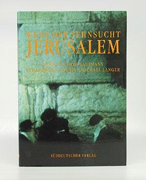 Stock image for Wege der Sehnsucht - Jerusalem for sale by Bernhard Kiewel Rare Books