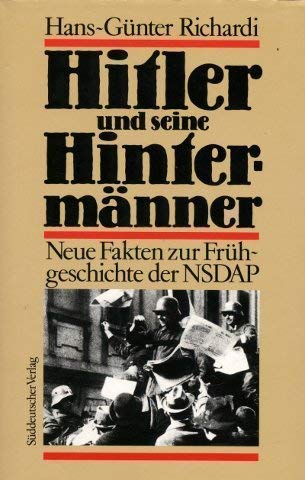Stock image for Hitler und seine Hintermnner. Neue Fakten zur Frhgeschichte der NSDAP for sale by text + tne