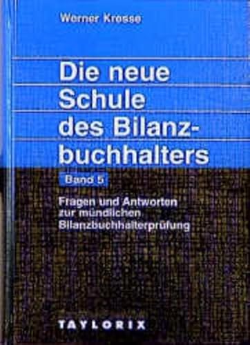 Stock image for Die neue Schule des Bilanzbuchhalters - Gesamtausgabe. Praktikum des kaufmnnischen Rechnungswesens mit Aufgaben und Lsungen: Die neue Schule des . Antworten zur mndlichen Buchhalterprfung for sale by Antiquariat BuchX