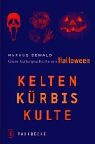 9783799501064: Kelten Krbis Kulte: Kleine Kulturgeschichte von Halloween