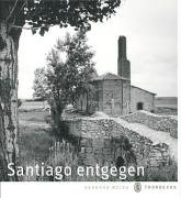 Beispielbild fr Santiago entgegen. zum Verkauf von Antiquariat Gntheroth