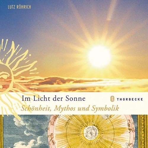 Stock image for Im Licht der Sonne: Schnheit, Mythos und Symbolik for sale by DER COMICWURM - Ralf Heinig