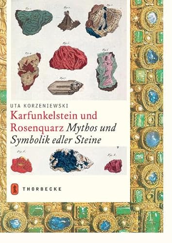 Karfunkelstein und Rosenquarz Mythos und Symbolik edler Steine