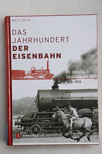 Beispielbild fr Das Jahrhundert der Eisenbahn. Die Herrschaft ber Zeit und Raum 1800 - 1914 zum Verkauf von medimops