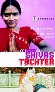 Beispielbild fr Shivas Tchter. Geschichte der Frauen in Indien zum Verkauf von medimops