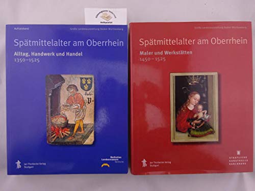 Stock image for Sptmittelalter am Oberrhein. Groe Landesausstellung Baden-Wrttemberg, Staatl. Kunsthalle Karlsruhe 2001-2002. Teil 1: Maler und Werksttten 1450 - 1525. for sale by Mller & Grff e.K.