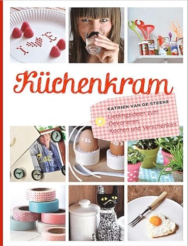 Beispielbild fr Kchenkram - Lieblingsideen zum Dekorieren, Kochen und Verschenken zum Verkauf von Ammareal