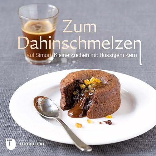 Stock image for Zum Dahinschmelzen: Kleine Kuchen mit flüssigem Kern for sale by HPB-Emerald