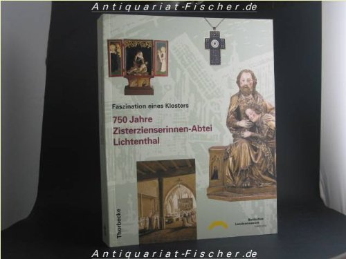 Beispielbild fr Faszination eines Klosters. 750 Jahre Zisterzienserinnenabtei Lichtenthal zum Verkauf von medimops