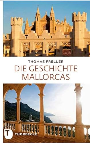 Die Geschichte Mallorcas -Language: german - Freller, Thomas