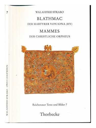 Zwei Legenden. Walahfrid Strabo. Mechthild Pörnbacher. Mit einem Geleitw. von Walter Berschin / Reichenauer Texte und Bilder ; 7 - Walahfridus, Strabo und Mechthild (Hrsg.) Pörnbacher