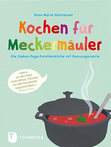 9783799504454: Kochen fr Meckermuler - Die Sieben-Tage-Familienkche mit Genussgarantie