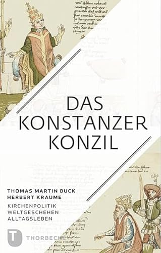 Beispielbild fr Das Konstanzer Konzil - Kirchenpolitik - Weltgeschehen - Alltagsleben zum Verkauf von PRIMOBUCH