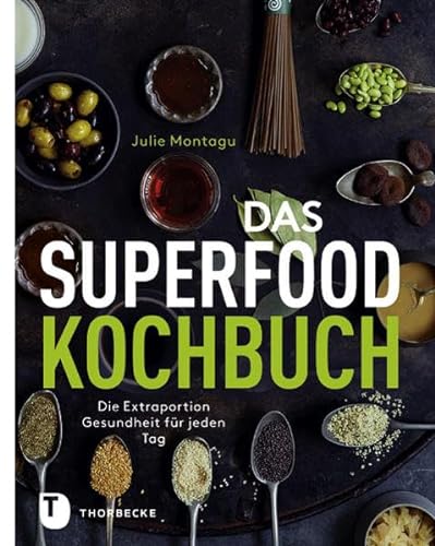 Beispielbild fr Das Superfood-Kochbuch - Die Extraportion Gesundheit fr jeden Tag zum Verkauf von medimops