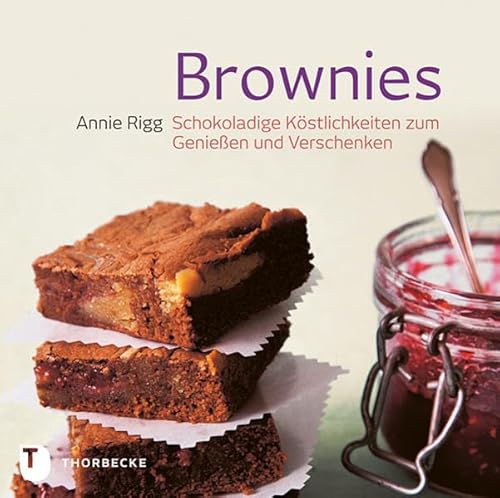 Brownies: Schokoladige KÃ¶stlichkeiten zum GenieÃŸen und Verschenken (9783799507004) by Rigg, Annie