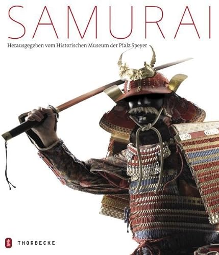 Samurai. - Historisches Museum der Pfalz Speyer (Hg.)