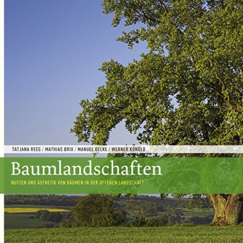 Stock image for Baumlandschaften - Nutzen und sthetik von Bumen in der offenen Landschaft for sale by 3 Mile Island