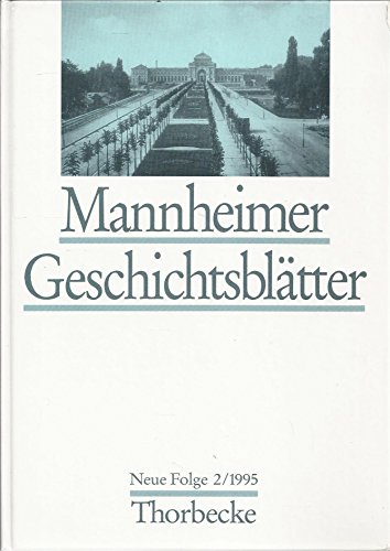 Mannheimer Geschichtsblätter II/1995 Neue Folge - Probst, Hansjörg / Braun, Claudia / Heber, Wiltrud u.a.