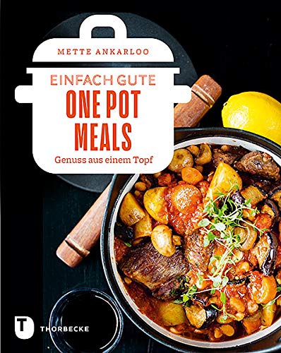 Beispielbild fr Einfach gute One Pot Meals: Genuss aus einem Topf zum Verkauf von Ammareal